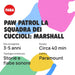 FABA Paw Patrol La Squadra Dei Cuccioli Marshall - FFR15303
