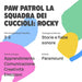 FABA La Squadra Dei Cuccioli Rocky